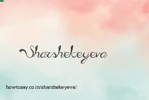 Sharshekeyeva