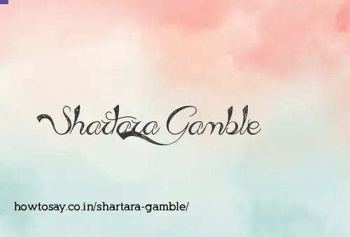 Shartara Gamble