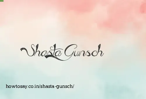 Shasta Gunsch