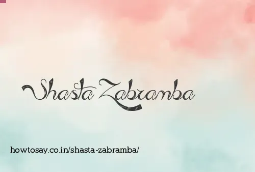 Shasta Zabramba