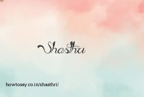 Shasthri