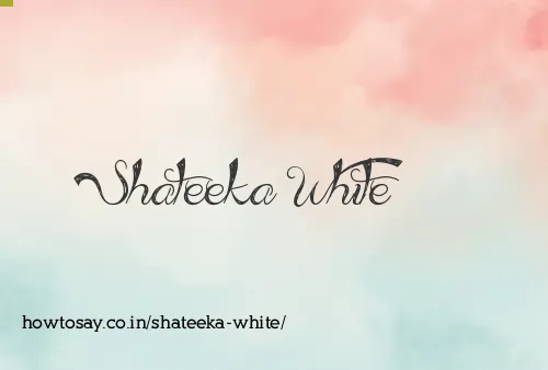 Shateeka White