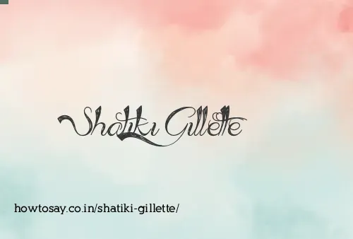 Shatiki Gillette