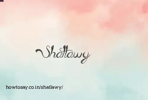 Shatlawy
