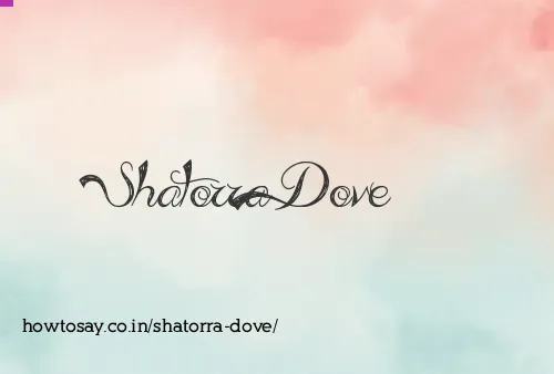 Shatorra Dove
