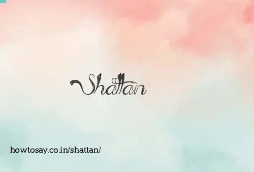 Shattan