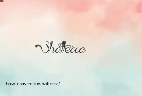 Shatterra