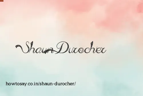 Shaun Durocher