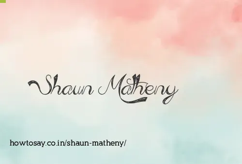 Shaun Matheny