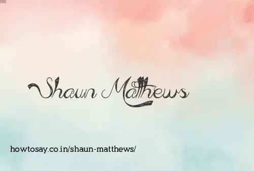 Shaun Matthews