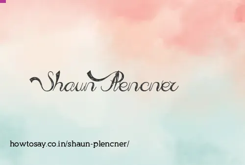 Shaun Plencner