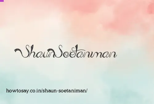 Shaun Soetaniman