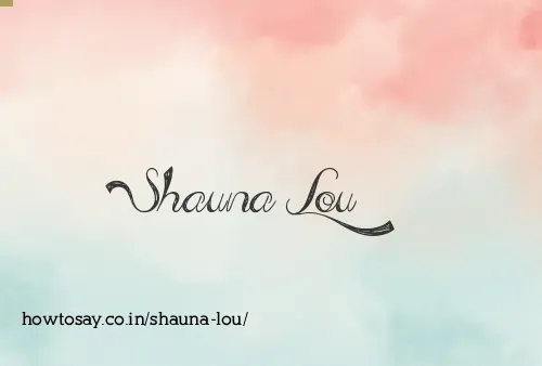 Shauna Lou