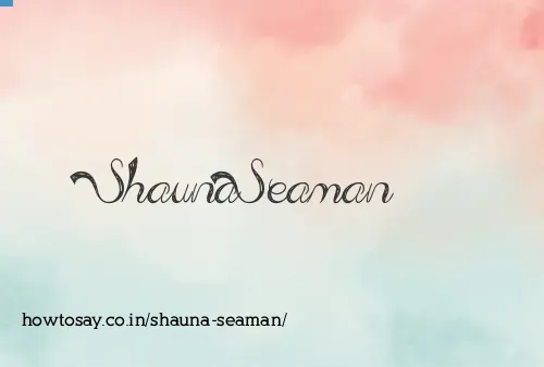 Shauna Seaman