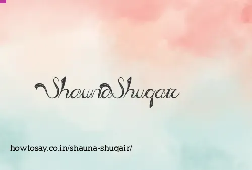 Shauna Shuqair