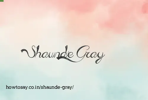 Shaunde Gray
