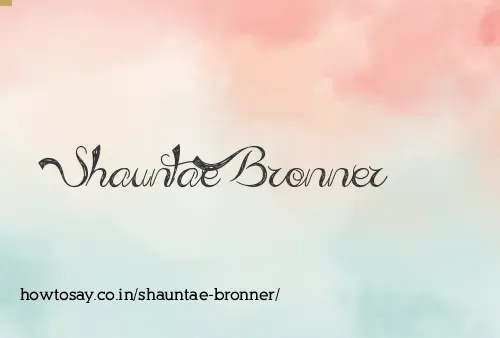 Shauntae Bronner