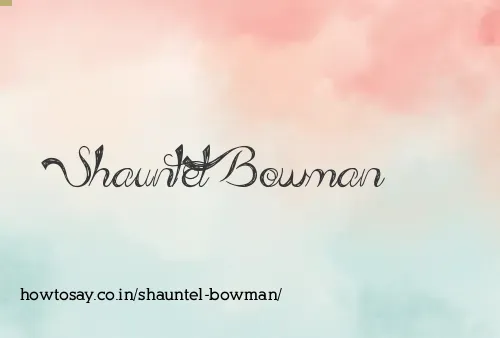 Shauntel Bowman