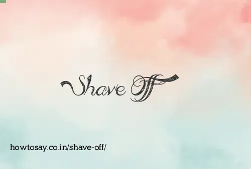 Shave Off