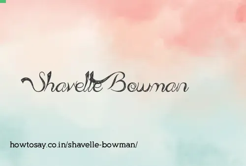 Shavelle Bowman