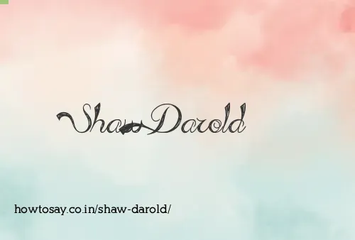 Shaw Darold