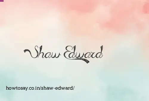 Shaw Edward