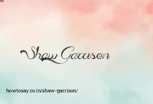 Shaw Garrison