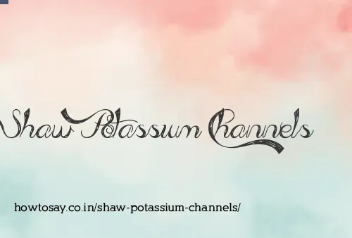 Shaw Potassium Channels