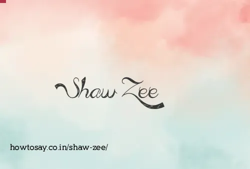 Shaw Zee