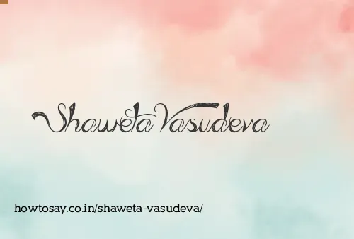Shaweta Vasudeva