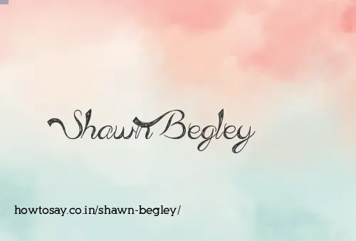 Shawn Begley