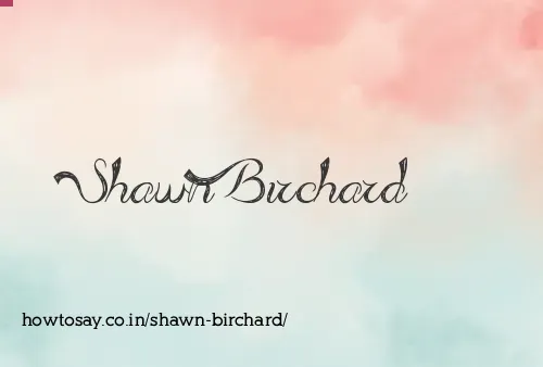 Shawn Birchard