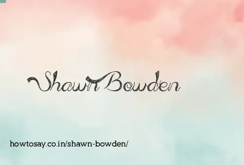 Shawn Bowden