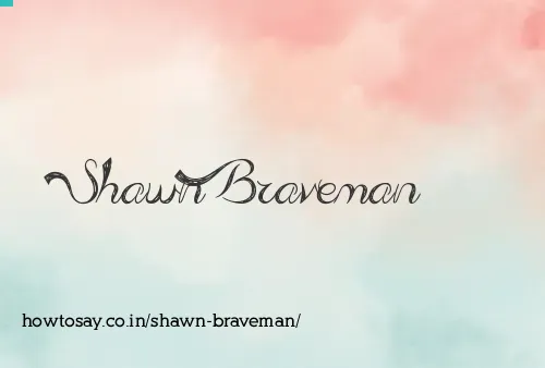 Shawn Braveman