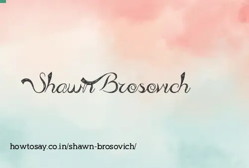 Shawn Brosovich