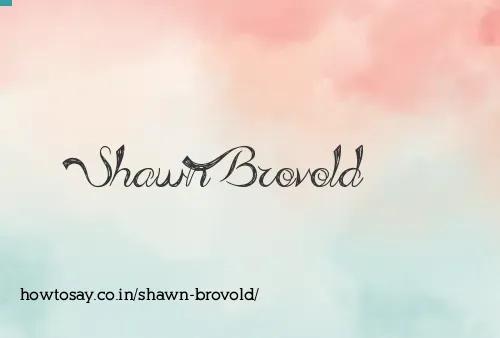 Shawn Brovold