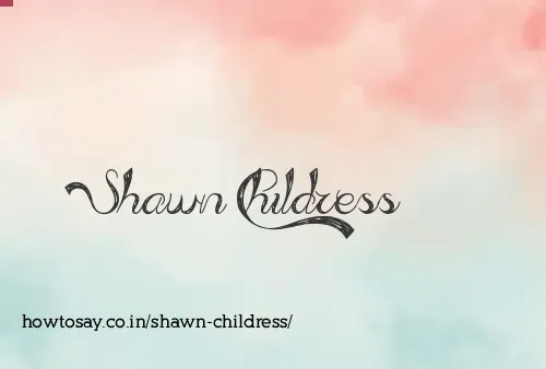 Shawn Childress
