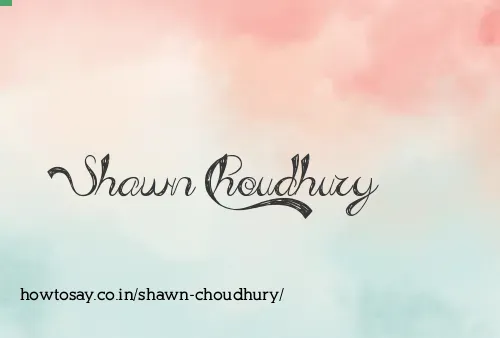 Shawn Choudhury