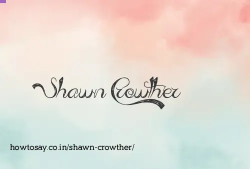Shawn Crowther