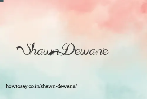 Shawn Dewane