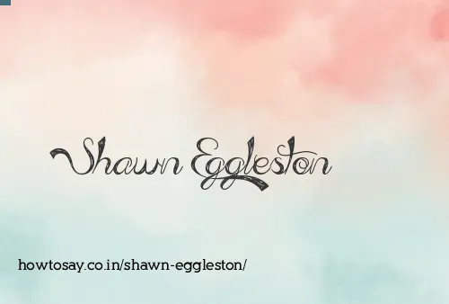 Shawn Eggleston