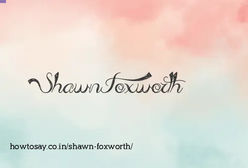 Shawn Foxworth