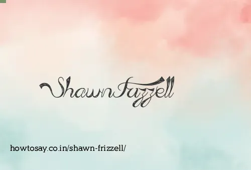 Shawn Frizzell