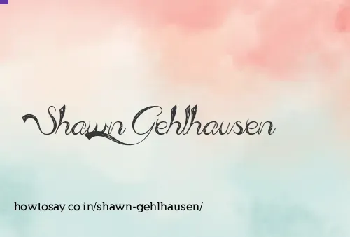 Shawn Gehlhausen