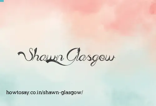 Shawn Glasgow