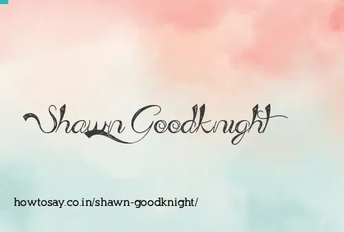 Shawn Goodknight