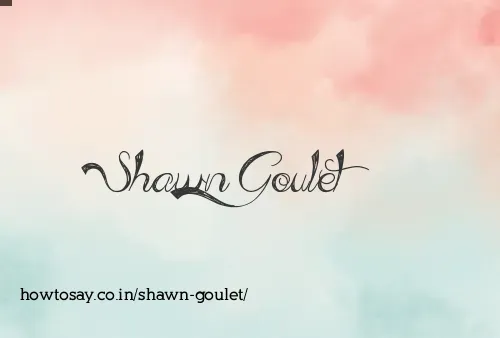 Shawn Goulet