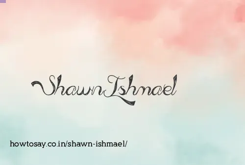 Shawn Ishmael