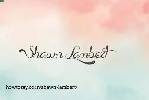 Shawn Lambert
