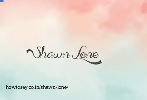 Shawn Lone